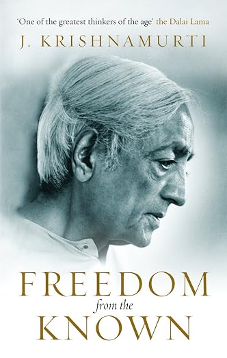 Freedom from the Known By J Krishnamurti (Paperback)