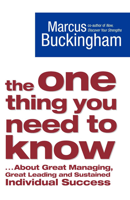 The One Thing You Need to Know By Marcus Buckingham (Paperback)