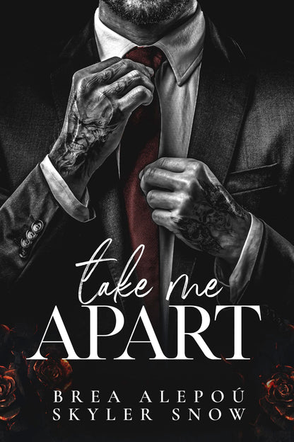 Take Me Apart By Brea Alepou and Skyler Snow