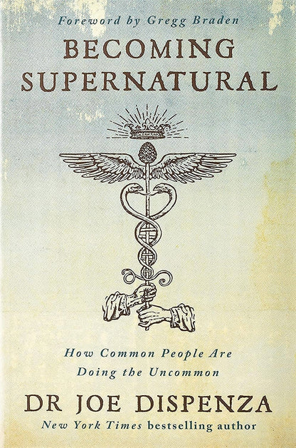 Becoming Supernatural By Dr. Joe Dispenza