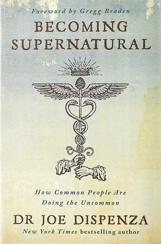 Becoming Supernatural By Dr. Joe Dispenza