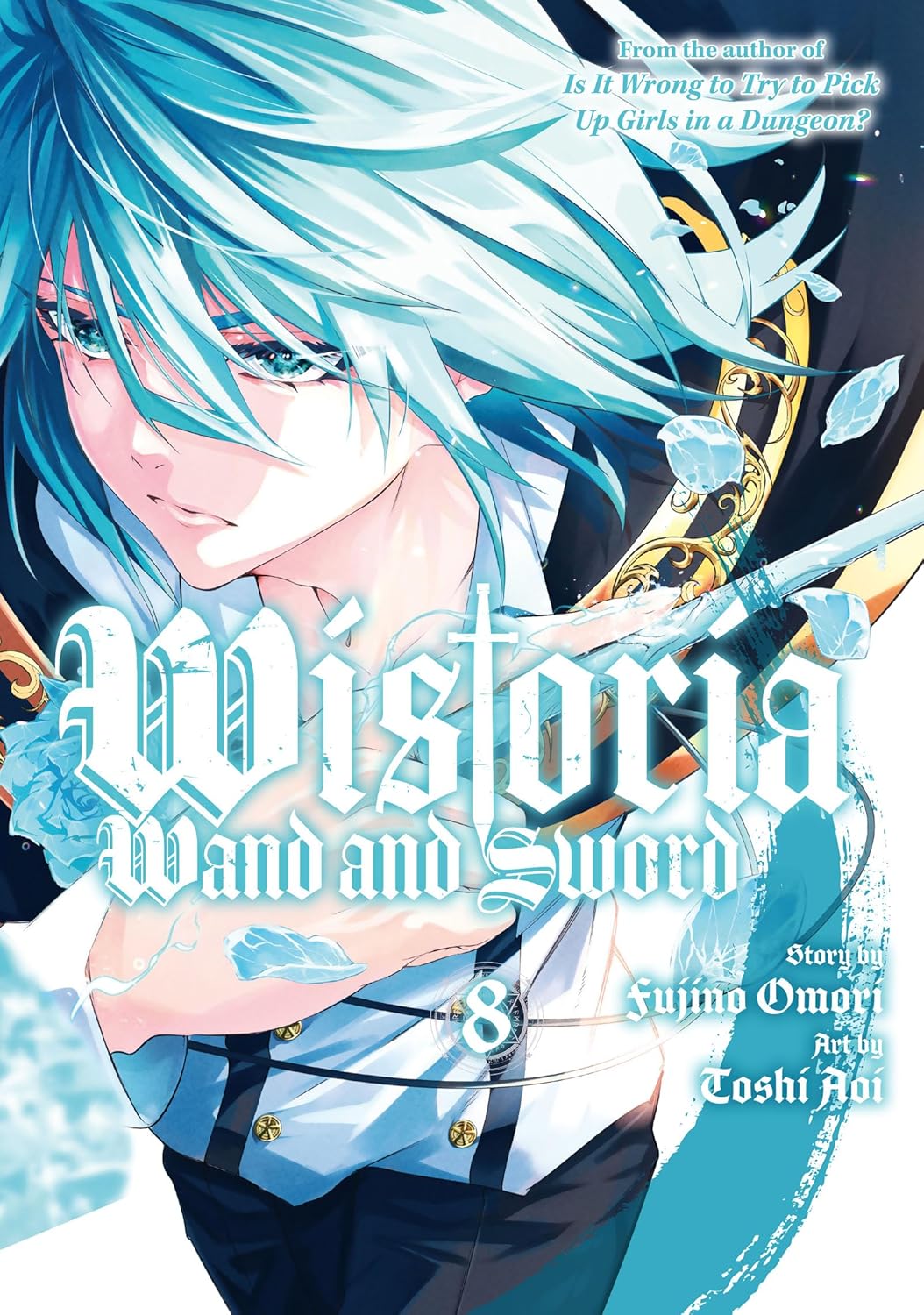 Wistoria: Wand and Sword Vol. 8 By Toshi Aoi