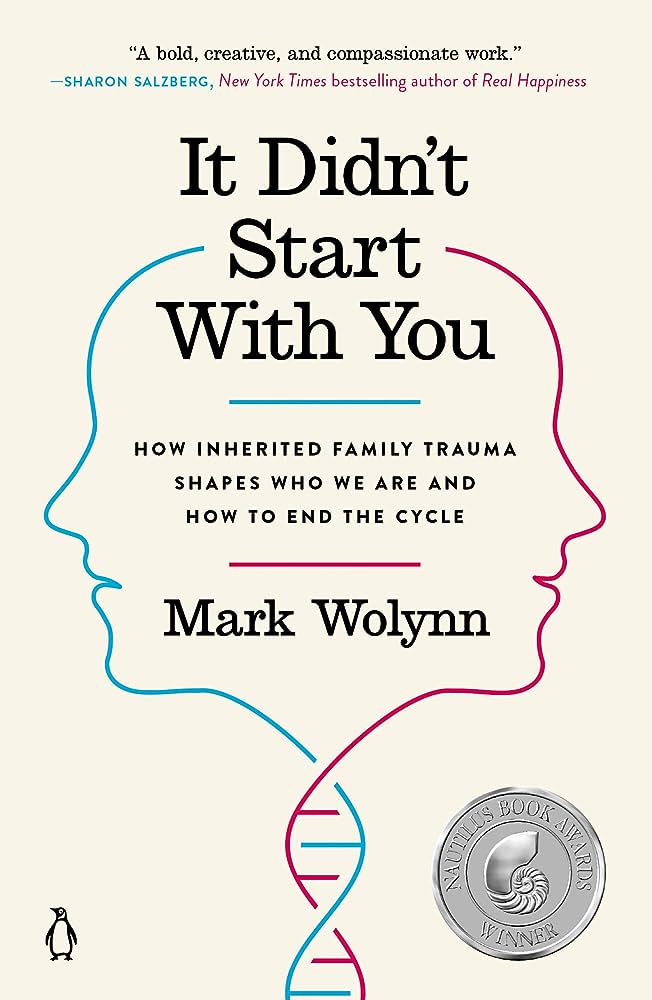 IT DIDN'T START WITH YOU By MARK WOLYNN