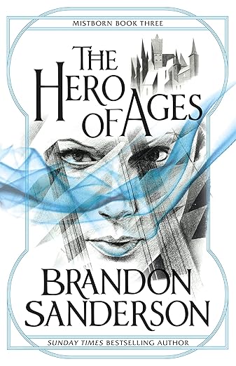 THE HERO OF AGES (Mistborn Book Three) By Brandon Sanderson