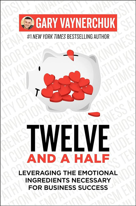TWELVE AND A HALF By GARY VAYNERCHUK