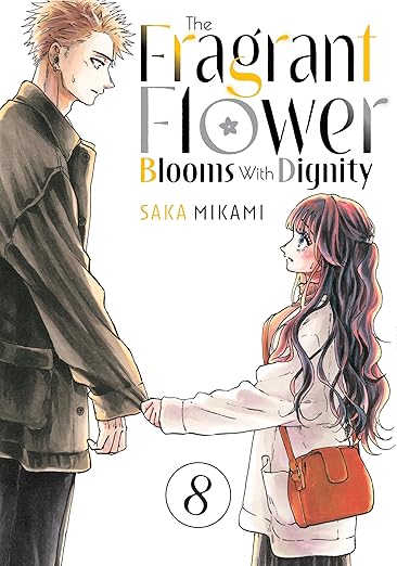The Fragrant Flower Blooms With Dignity Vol. 8 By Saka Mikami