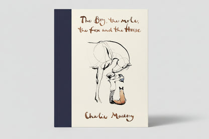 THE BOY, THE MOLE, THE FOX AND THE HORSE By CHARLIE MACKESY  (Paperback)