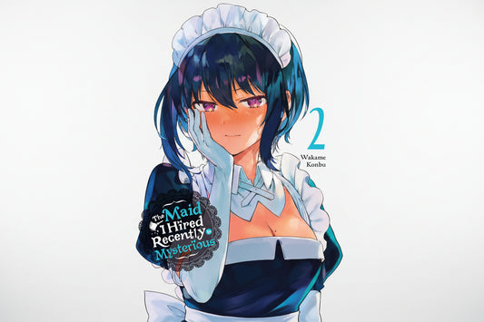 The Maid I Hired Recently Is Mysterious Vol. 2 By Wakame Konbu, Christine Dashiell and Brandon Bovia