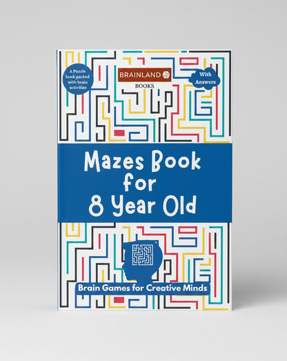 Mazes Book for 8 Years Old- Brain Games for Creative Minds (Paperback)