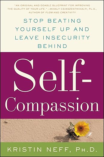 Self-Compassion by Dr. Kristin Neff (Paperback)