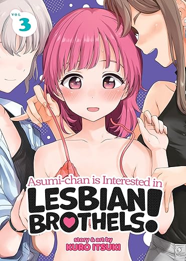 Asumi-chan is Interested in Lesbian Brothels! Vol.3 By Kuro Itsuki