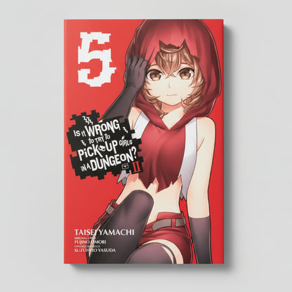 Is It Wrong to Try to Pick Up Girls in a Dungeon? II, Vol. 5 By Fujino Omori
