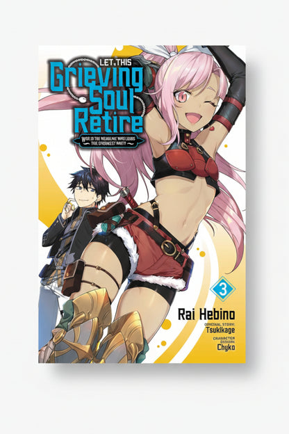 Let This Grieving Soul Retire Vol. 3 By Rai Hebino (Author), Tsukikage Tsukikage, Chyko and 1 more