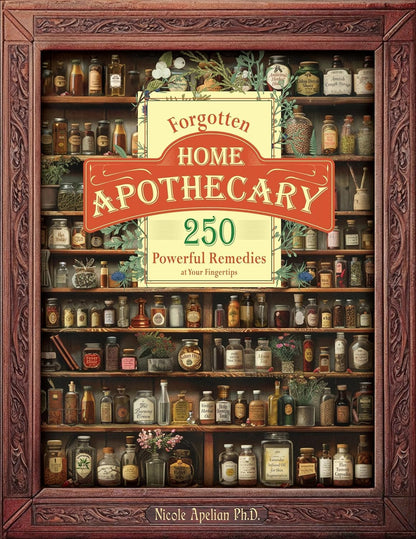 Forgotten Home Apothecary By Dr. Nicole Apelian (Paperback)