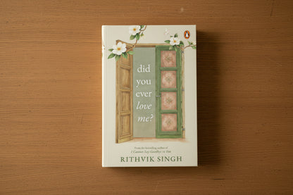 Did You Ever Love Me? By Rithvik Singh (Hardcover)