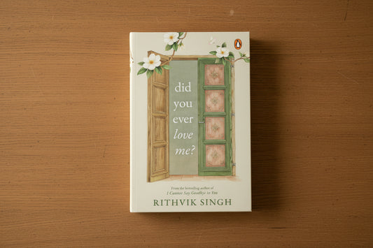Did You Ever Love Me? By Rithvik Singh (Hardcover)