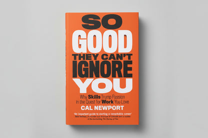 SO GOOD THEY CAN'T IGNORE YOU By Cal Newport  (Paperback)