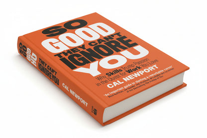 SO GOOD THEY CAN'T IGNORE YOU By Cal Newport  (Hardcover)