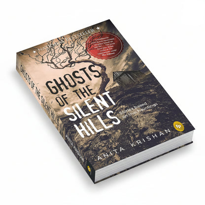 Ghosts of The Silent Hills: Stories based on true hauntings By Anita Krishan (Hardcover)