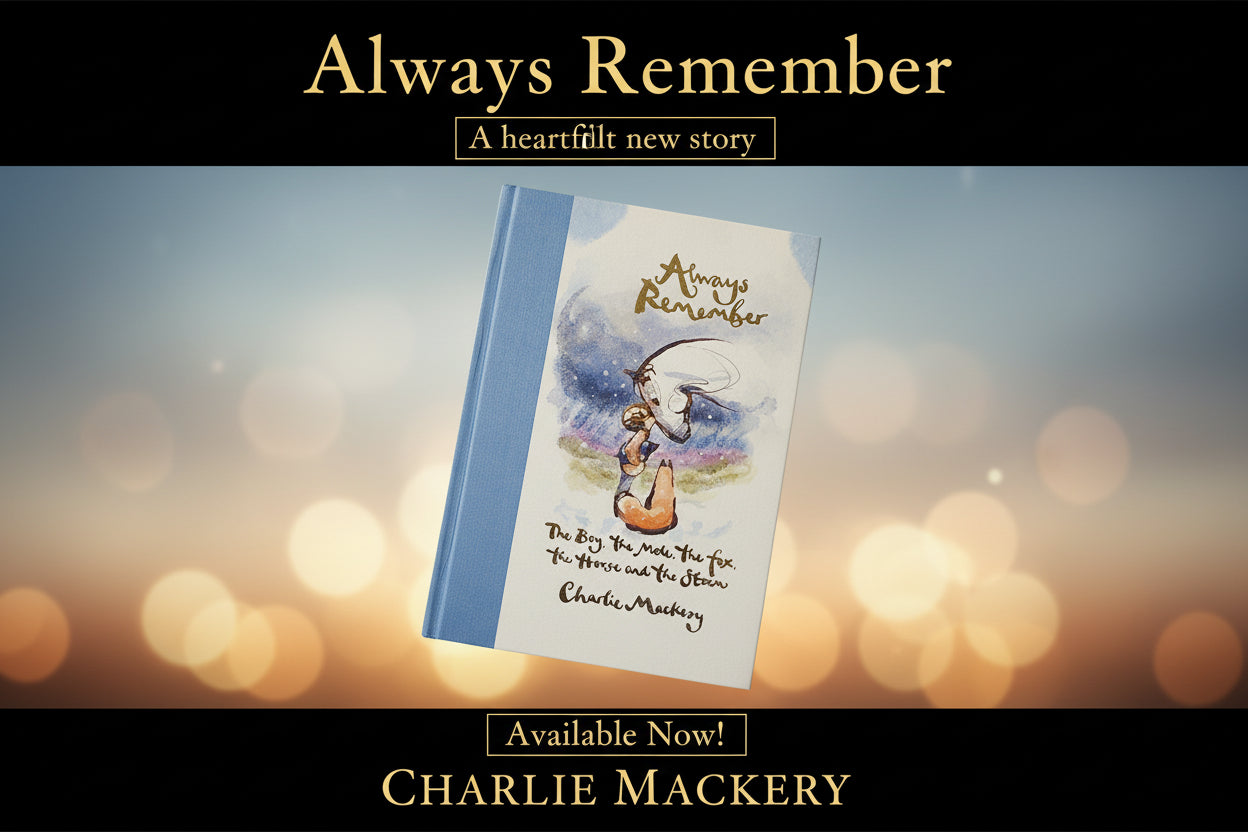 Always Remember : The Boy, the Mole, the Fox, the Horse and the Storm By Charlie Mackesy (Hardcover)