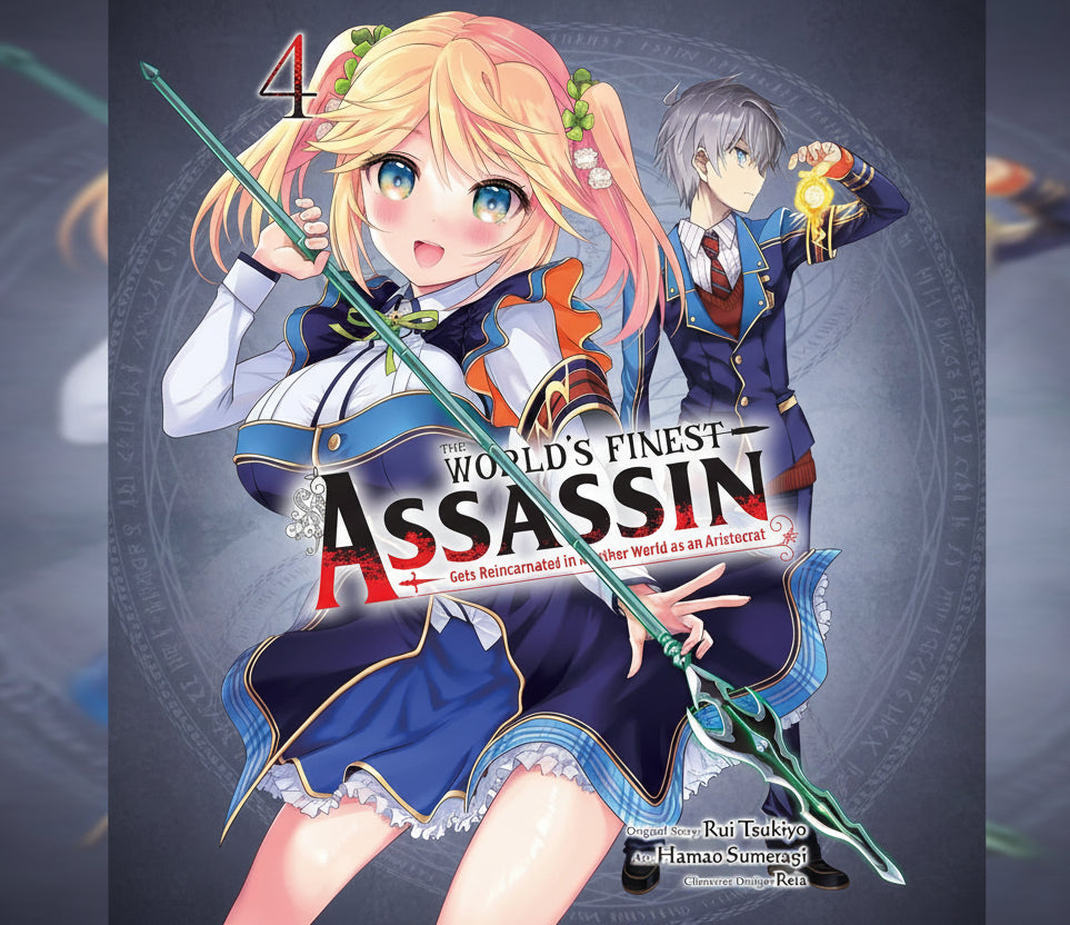 THE WORLD'S FINEST ASSASSIN : Gets Reincarnated in Another World as an Aristocrat Vol. 4 By Rui Tsukiyo