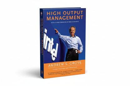 High Output Management By GROVE ANDREW S. (Hardcover)