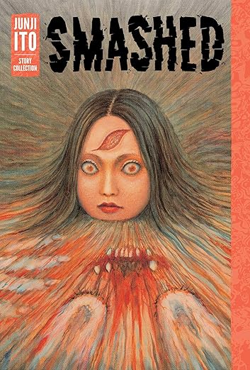 Smashed By Junji Ito (Hardcover)