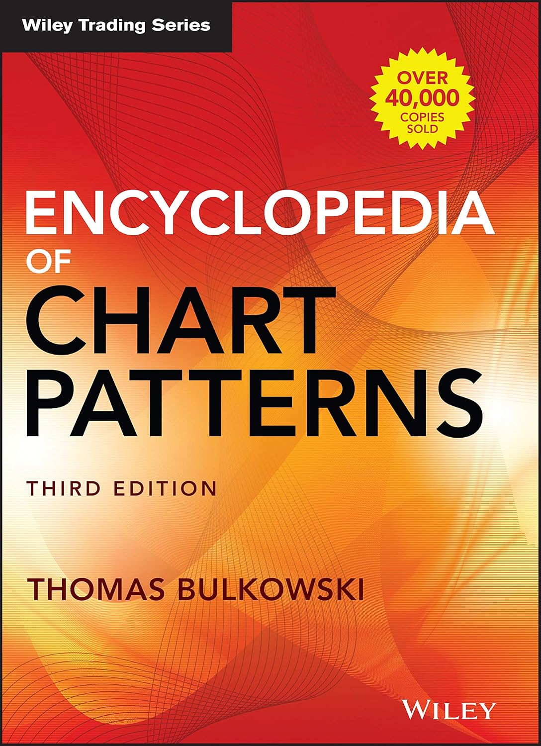 ENCYCLOPEDIA OF CHART PATTERNS, THIRD EDITION By Thomas N. Bulkowski (HARDCOVER)