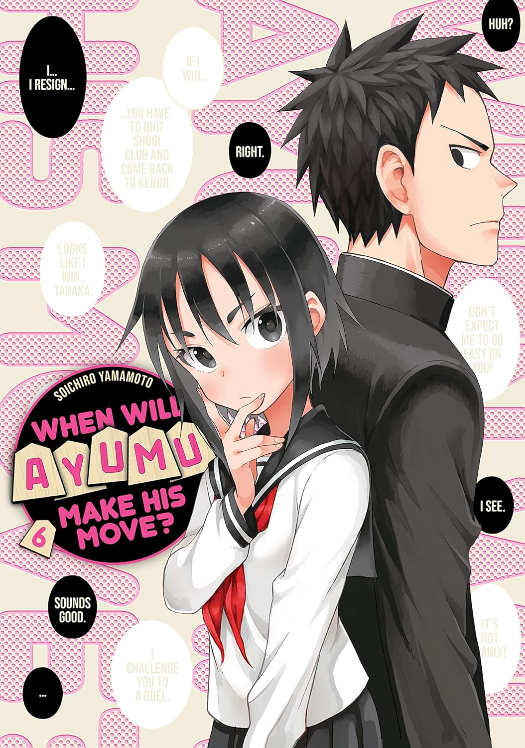When Will Ayumu Make His Move? Vol. 6 By Soichiro Yamamoto