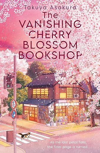 The Vanishing Cherry Blossom Bookshop by Takuya Asakura (Paperback)