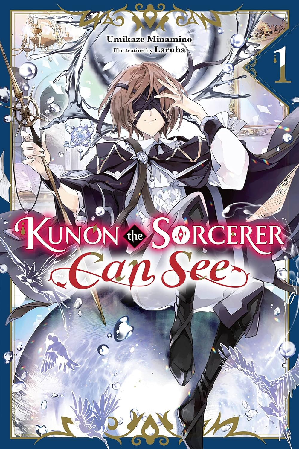 Kunon the Sorcerer Can See Vol. 1 (light novel) By Umikaze Minamino