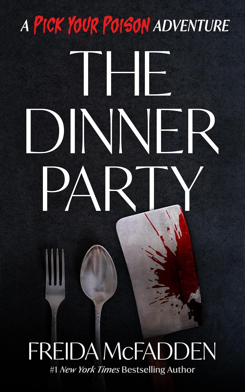 The Dinner Party: A Pick Your Poison Adventure By Freida McFadden (Hardcover)