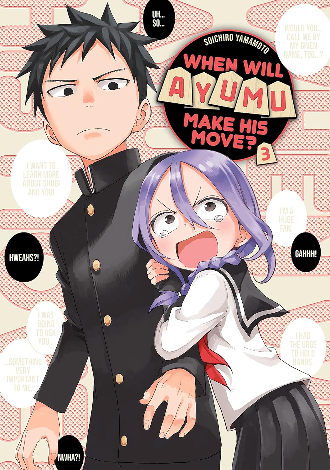 When Will Ayumu Make His Move? Vol. 3 By Soichiro Yamamoto