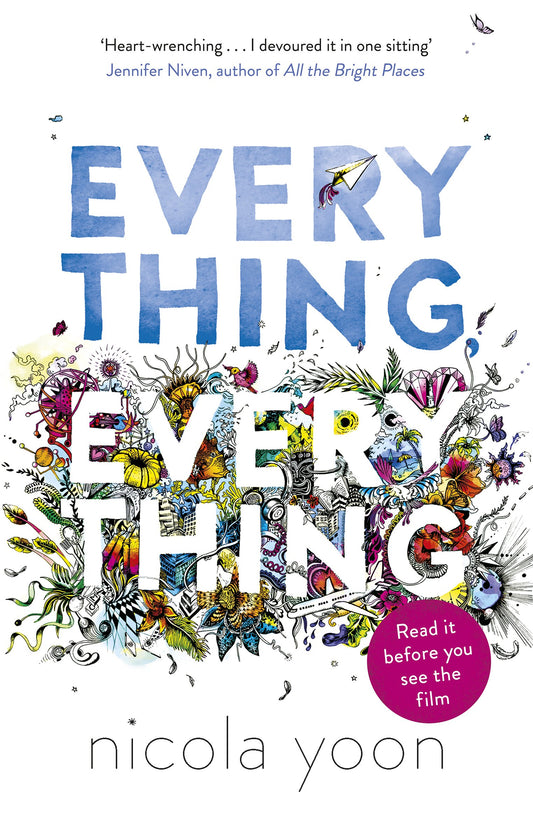 EVERYTHING, EVERYTHING By NICOLA YOON