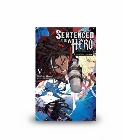 Sentenced to Be a Hero Vol. 5 (Light Novel) By Rocket Shokai