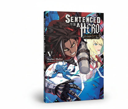Sentenced to Be a Hero Vol. 5 (Light Novel) By Rocket Shokai