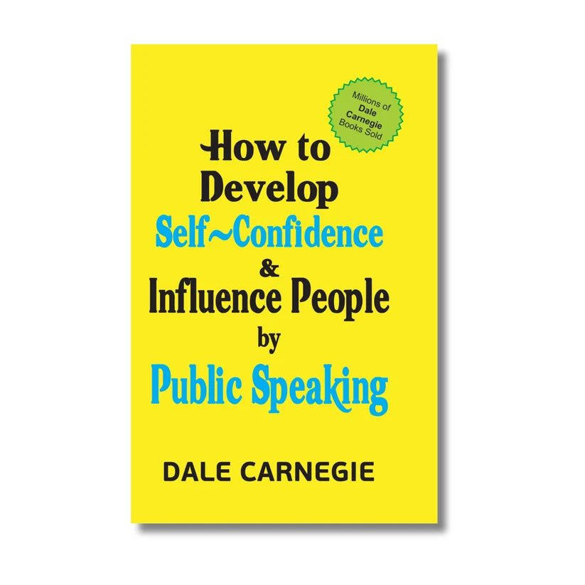 How To Develop Self Confidence & Influence People by Public Speaking by Dale Carnegie (Paperback)