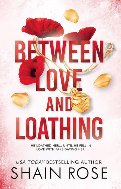 [COMBO] Shain Rose 3 Books: Between Love and Loathing, Between Commitment and Betrayal, Between Never and Forever