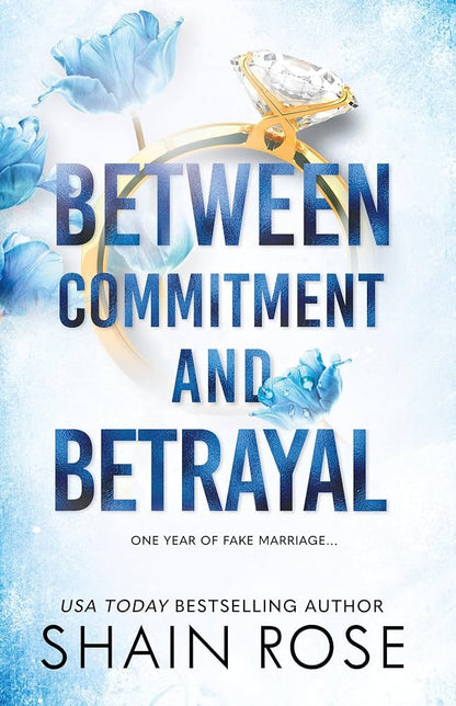 [COMBO] Shain Rose 3 Books: Between Love and Loathing, Between Commitment and Betrayal, Between Never and Forever