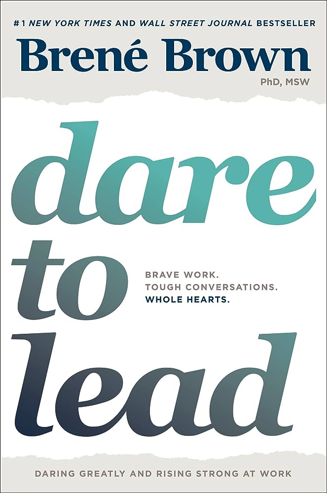 DARE TO LEAD By BRENE BROWN
