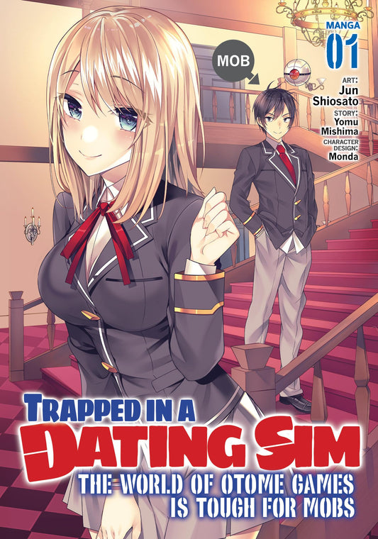 Trapped in a Dating Sim: The World of Otome Games is Tough for Mobs Volume 1 by Yomu Mishima