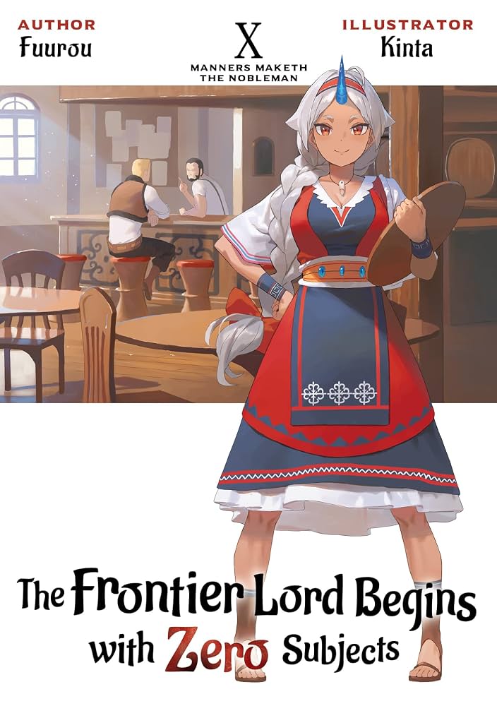 The Frontier Lord Begins With Zero Subjects (Light Novel) Vol. 10