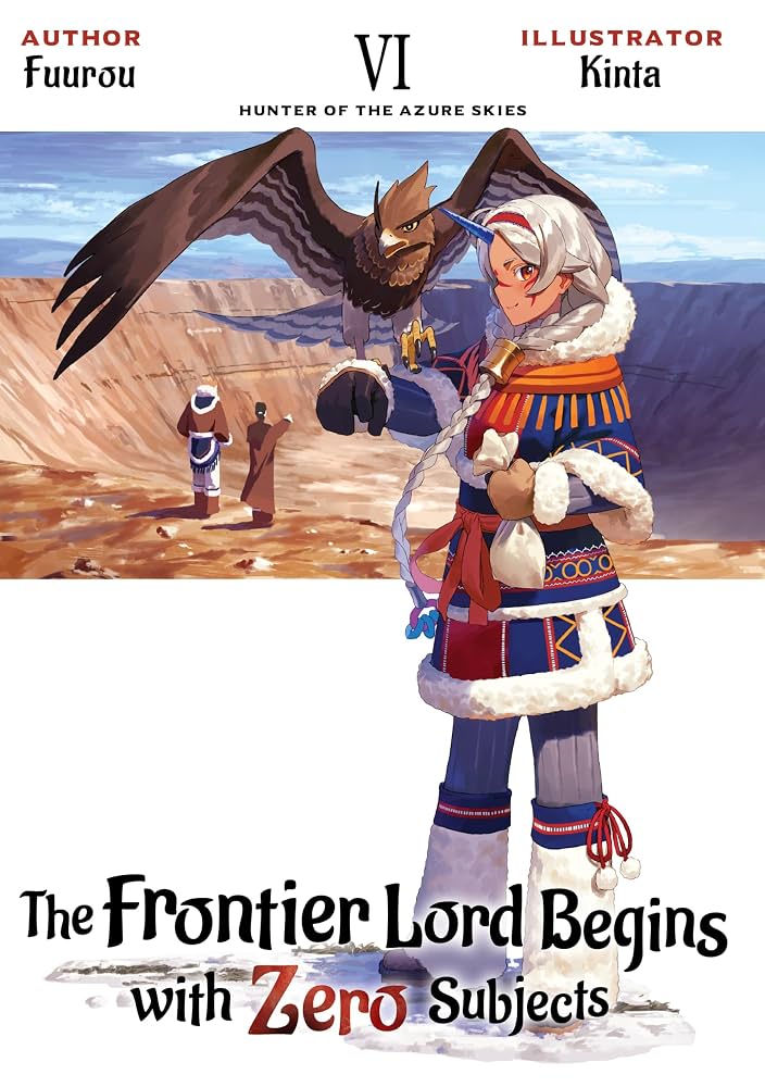 The Frontier Lord Begins With Zero Subjects (Light Novel) Vol. 6