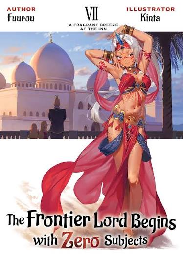 The Frontier Lord Begins With Zero Subjects (Light Novel) Vol. 7