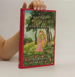 (HARDCOVER) THE FOREST OF ENCHANTMENTS by CHITRA BANERJEE DIVAKARUNI