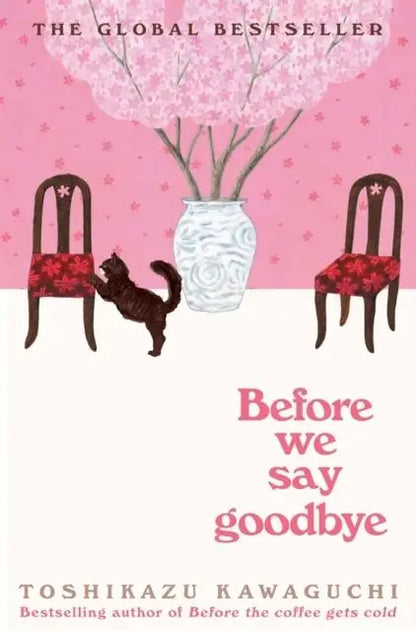 (HARDCOVER) BEFORE WE SAY GOODBYE By TOSHIKAZU KAWAGUCHI