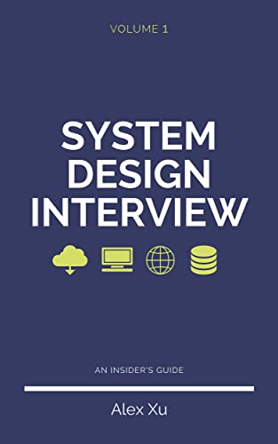SYSTEM DESIGN INTERVIEW VOLUME 1 By ALEX XU