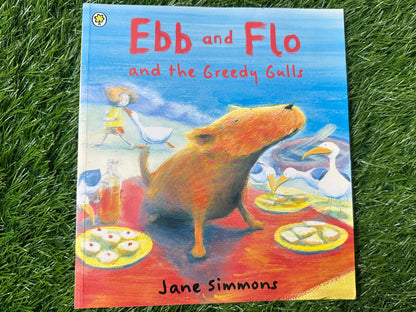 Ebb and Flo and the Greedy Gulls By Jane Simmons