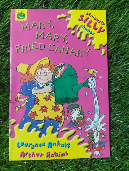 Mary, Mary, Fried Canary By Laurence Anholt