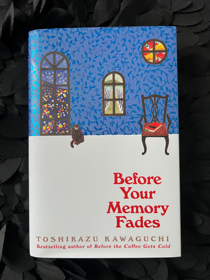 (HARDCOVER) BEFORE YOUR MEMORY FADES by TOSHIKAZU KAWAGUCHI